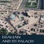 اصفهان و کاخ‌ هایش